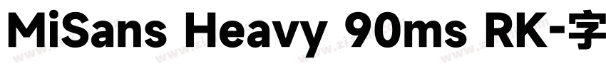 MiSans Heavy 90ms RK字体转换